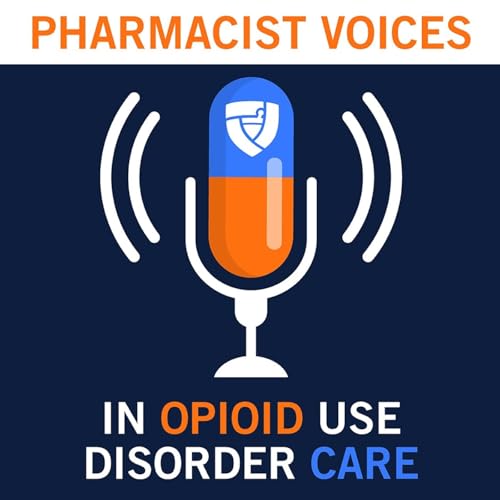 Foundations of MOUD and the Pharmacist&rsquo;s Role Podcast Por  arte de portada