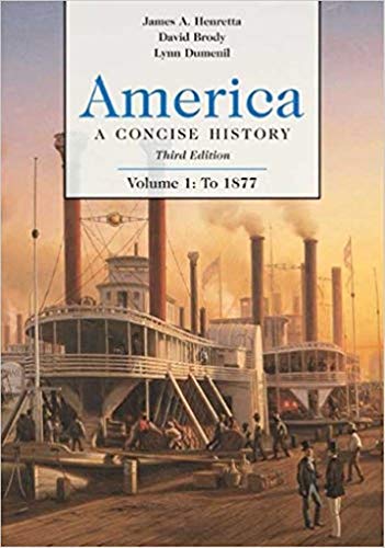 America: A Concise History, Volume 1: To 1877