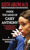Inside the Mind of Casey Anthony: A Psychological Portrait