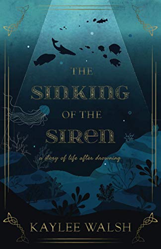 The Sinking of the Siren: A Story of Life After Drowning