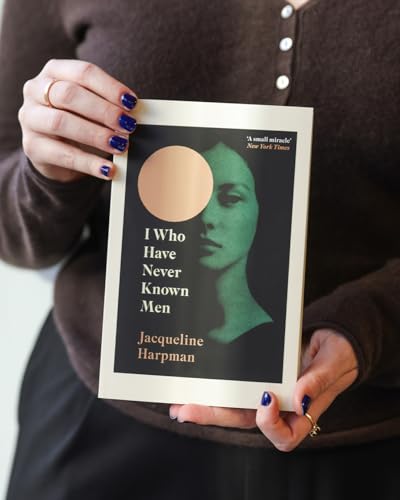 I Who Have Never Known Men