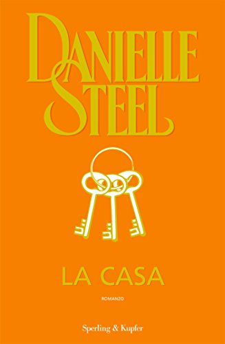 Danielle Steel – La casa (2010)