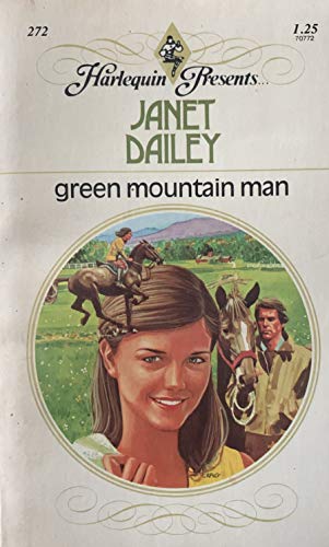 GREEN MOUNTAIN MAN (Harlequin Presents #272) B000WU6ZFC Book Cover