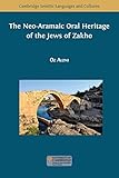 The Neo-Aramaic Oral Heritage of the Jews of Zakho (Semitic Languages and Cultures)