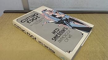 Hardcover Cutting edge, or, "Back in the knife-box, Miss Sharp": Ned Sherrin's anthology of wit Book