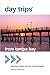Day Trips® from Tampa Bay: Getaway Ideas for the Local Traveler (Day Trips Series)