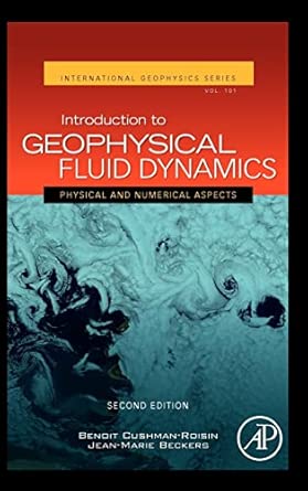 Introduction to Geophysical Fluid Dynamics (International Geophysics): Physical and Numerical Aspects: Volume 101 (International Geophysics, Volume 101) 2nd Edition Introduction to Geophysical Fluid Dynamics (International Geophysics): Physical and Numerical Aspects: Volume 101 (International Geophysics, Volume 101) 2nd Edition book cover