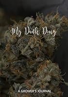 My Dank Diary: Cannabis Grower's Journal 1089330588 Book Cover