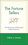The Fortune Sellers: The Big Business of Buying and Selling Predictions Hardcover – October 28, 1997