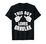 This Guy Loves Gravlax Apparel Cured Lachs Kleid für Herren T-Shirt