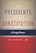 セール中のKindle本6：The Presidents and the Constitution: A Living History (English Edition)