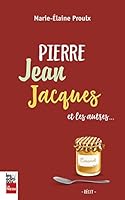 Pierre Jean Jacques et les autres (French Edition) 2897055294 Book Cover