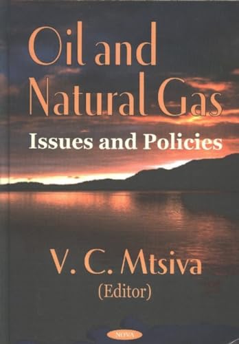 Oil and Natural Gas: Issues and Policies