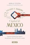 Encanto y misterio de la Ciudad de México / The Charm and Mystery of Mexico City (Spanish Edition)