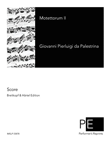 Motettorum II (Opera omnia Ioannis Petraloysii Praenestini) (Latin Edition)