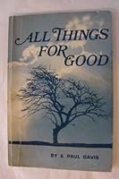 All Things for Good. B000GSNR24 Book Cover