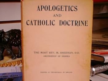 Hardcover Apologetics and Catholic Doctrine (Part 1 Apologetics) Book