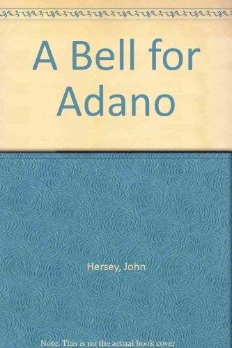 A Bell for Adano 0877207496 Book Cover