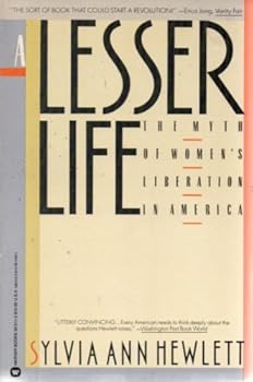 Paperback A Lesser Life: The Myth of Women's Liberation in America Book