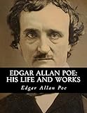 Edgar Allan Poe: His Life and Works: A five volume Series (The Raven Collection)