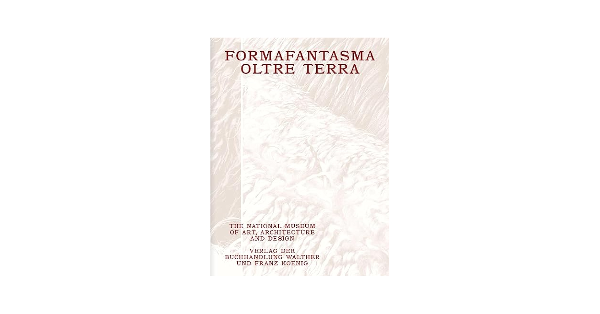 洋書 FORMAFANTASMA OLTRE TERRA Amazon.com: Formafantasma: Oltre Terra; The National Museum