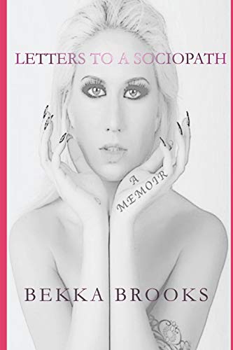 LETTERS TO A SOCIOPATH: A MEMOIR