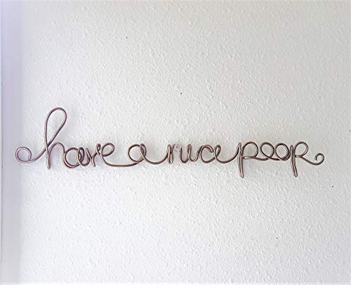 Have a Nice Poop Wire Words Sign For Bathroom