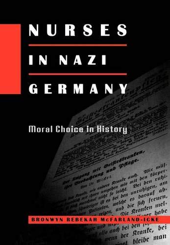 Nurses in Nazi Germany – Moral Choice in History