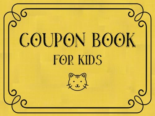 Coupon Book for Kids: 40 Fun Coupons for Children Ages 4-10