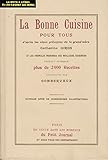 La Bonne cuisine pour tous : D'après les préceptes de la grand-mère Catherine Giron et les formules modernes des meilleurs cuisiniers