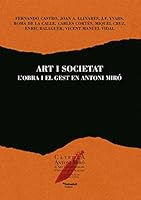 Art i societat: L'obra i el gest en Antoni Miró 8413020239 Book Cover