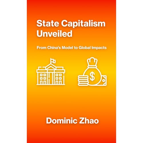 State Capitalism Unveiled by Dominic Zhao episode artwork