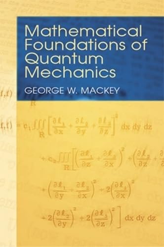 Mathematical Foundations of Quantum Mechanics (Dover Books on Physics ...