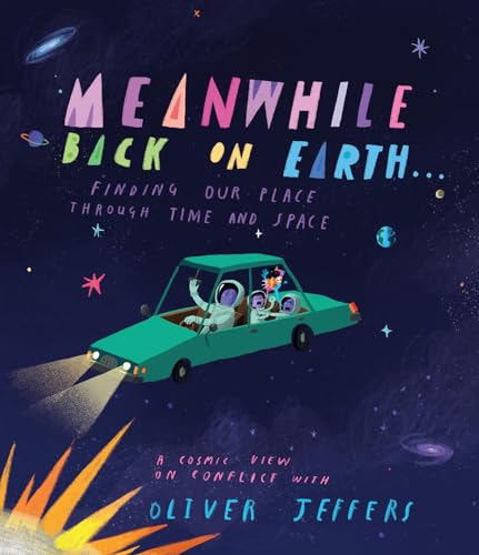 Image of Meanwhile Back on Earth . . .: Finding Our Place Through Time and Space