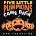 Five Little Pumpkins Came Back Board Book