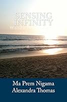 Sensing Infinity: Words to Transport and Inspire 1517783437 Book Cover
