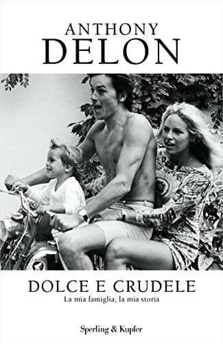Dolce e crudele. La mia famiglia, la mia stor