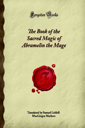 The Book of the Sacred Magic of Abramelin the M... 1605065749 Book Cover