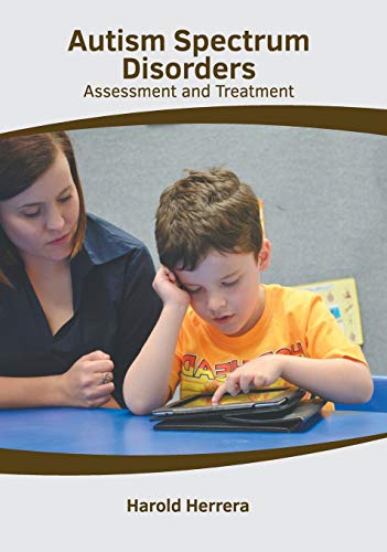 Autism Spectrum Disorders: Assessment and Treatment