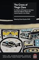 The Crests of Tlingit Clans (Box of Knowledge Series) 1946019704 Book Cover