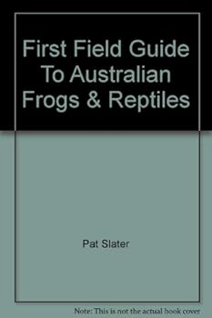 Paperback First Field Guide To Australian Frogs & Reptiles Book
