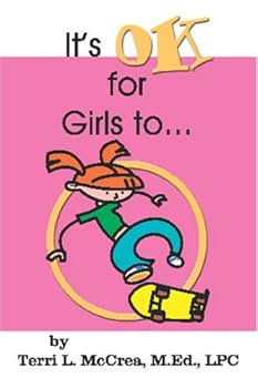 Paperback It's OK for Girls to... Book