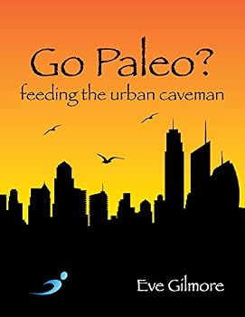 Paperback Go Paleo? feeding the urban caveman Book