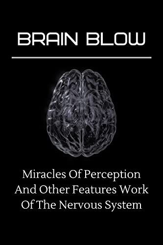 Brain Blow: Miracles Of Perception And Other Features Work Of The Nervous System (English Edition) Kindle-editie - Image 3