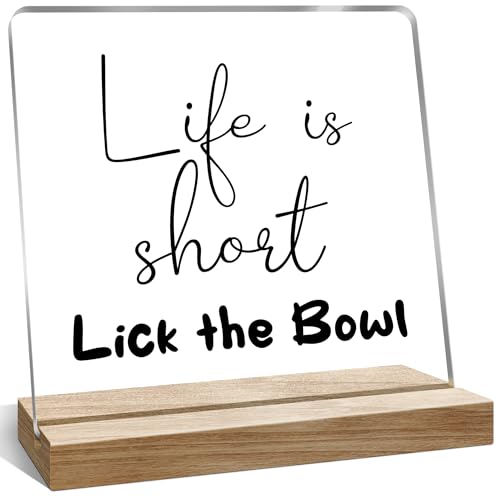 Funny Home Kitchen Sign Décor Gifts, Life Is Short Lick the Bowl Desk Decorative for Table Shelf Tabletop, 4x4 Inches