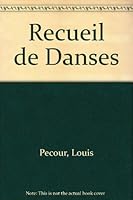 Recueil de Danses: And, La Nouvelle Galliarde 0576282111 Book Cover