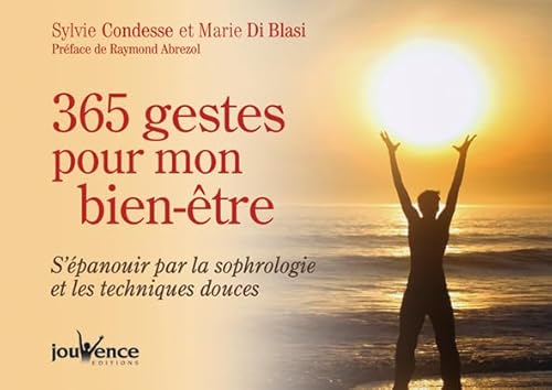 livre 365 gestes pour mon bien-être n°7: S'épanouir par la sophrologie et les techniques douces