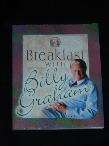 Breakfast with Billy Graham 1569550565 Book Cover
