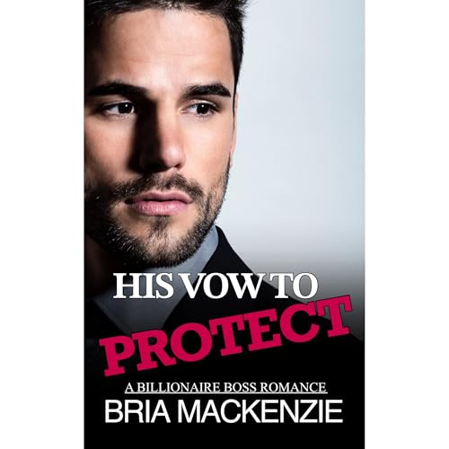 His Vow To Protect Audiobook By Bria Mackenzie cover art