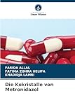  Die Kokristalle von Metronidazol